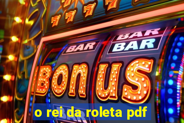 o rei da roleta pdf